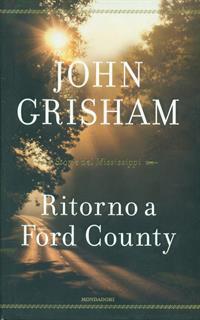 Ritorno a Ford County. Storie del Mississippi