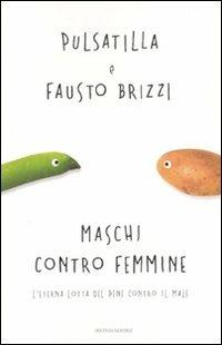 Maschi contro femmine. L'eterna lotta del pene contro il male - Pulsatilla,Fausto Brizzi - copertina