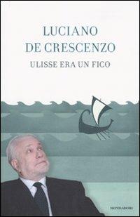 Ulisse era un fico - Luciano De Crescenzo - copertina