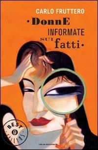 Donne informate sui fatti - Carlo Fruttero - copertina