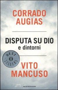 Disputa su Dio e dintorni - Corrado Augias,Vito Mancuso - copertina