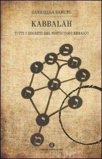 Kabbalah. Tutti i segreti del misticismo ebraico - Gabriella Samuel - copertina