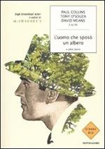 L' uomo che sposò un albero e altre storie. Dagli straordinari autori e autrici di McSweeney's