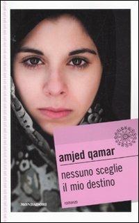 Nessuno sceglie il mio destino - Amjed Qamar - copertina