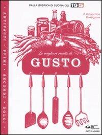 Le migliori ricette di «Gusto» - Gioacchino Bonsignore - copertina