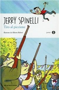 Tiro al piccione - Jerry Spinelli - copertina