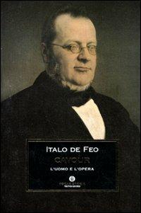 Cavour. L'uomo e l'opera - Italo De Feo - copertina