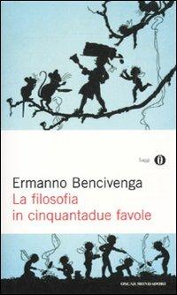 La filosofia in cinquantadue favole - Ermanno Bencivenga - copertina
