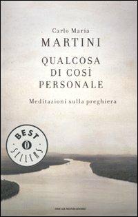 Qualcosa di così personale. Meditazioni sulla preghiera - Carlo Maria Martini - copertina