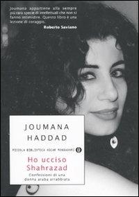 Ho ucciso Shahrazad. Confessioni di una donna araba arrabbiata - Joumana Haddad - copertina