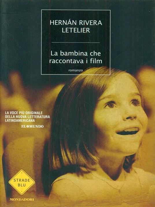 La bambina che raccontava i film - Hernán Rivera Letelier - copertina