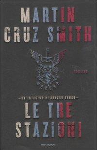 Le tre stazioni - Martin Cruz Smith - copertina