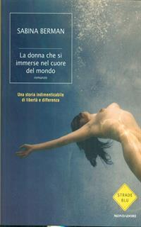 La donna che si immerse nel cuore del mondo