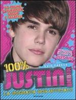 100% Justin Bieber. La biografia non ufficiale. Con poster