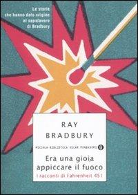 Era una gioia appiccare il fuoco. I racconti di Fahrenheit 451 - Ray Bradbury - copertina