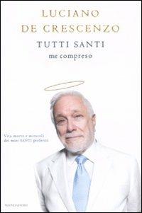 Tutti santi me compreso - Luciano De Crescenzo - copertina