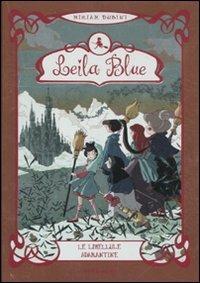 Le libellule adamantine. Leila blue. Vol. 4 - Miriam Dubini - copertina
