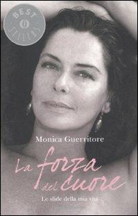 La forza del cuore - Monica Guerritore - 2