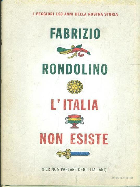 L' Italia non esiste (per non parlare degli italiani) - Fabrizio Rondolino - 5