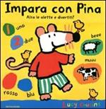 Impara con Pina. Libro pop-up. Ediz. illustrata