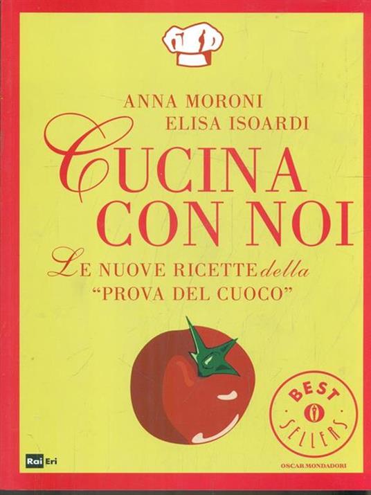 Cucina con noi. Le nuove ricette della «Prova del cuoco» - Anna Moroni,Elisa Isoardi - 5