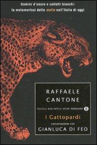 I gattopardi. Uomini d'onore e colletti bianchi: la metamorfosi delle mafie nell'Italia di oggi - Raffaele Cantone,Gianluca Di Feo - 4