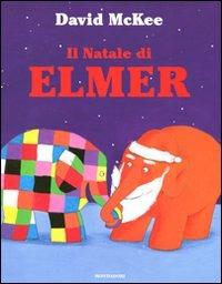 Il Natale di Elmer. Ediz. illustrata - David McKee - copertina