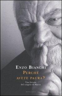 Perché avete paura? Una lettura del Vangelo di Marco - Enzo Bianchi - copertina