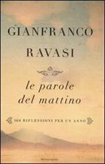 Le parole del mattino. 366 riflessioni per un anno