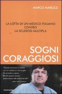 Sogni coraggiosi. La lotta di un medico italiano contro la sclerosi multipla - Marco Marozzi - copertina