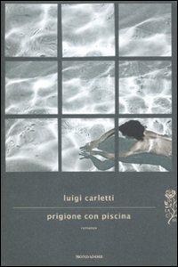 Prigione con piscina - Luigi Carletti - copertina