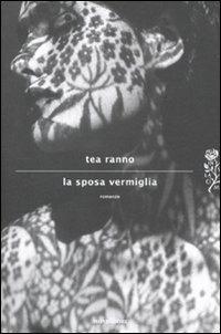 La sposa vermiglia - Tea Ranno - copertina