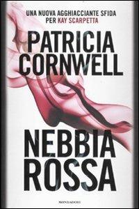Nebbia rossa - Patricia D. Cornwell - copertina