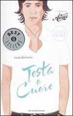 Testa o cuore. Il romanzo di «Amici»