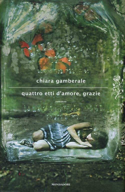 Quattro etti d'amore, grazie - Chiara Gamberale - copertina