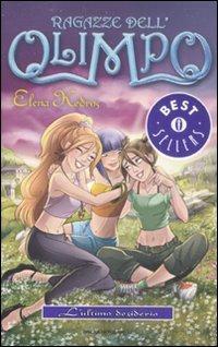 L' ultimo desiderio. Ragazze dell'Olimpo. Vol. 6 - Elena Kedros - copertina