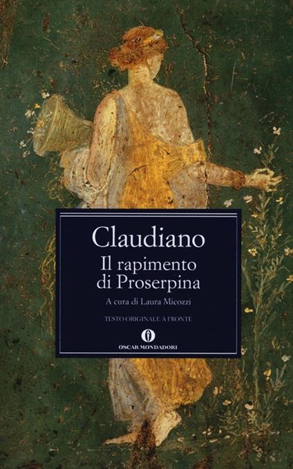 Il rapimento di Proserpina. Testo latino a fronte - Claudio Claudiano - copertina