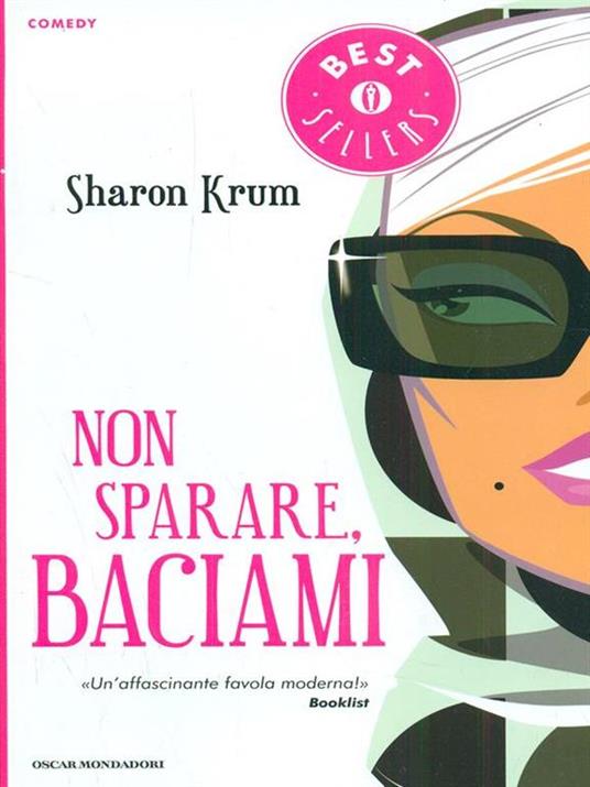 Non sparare, baciami - Sharon Krum - 4