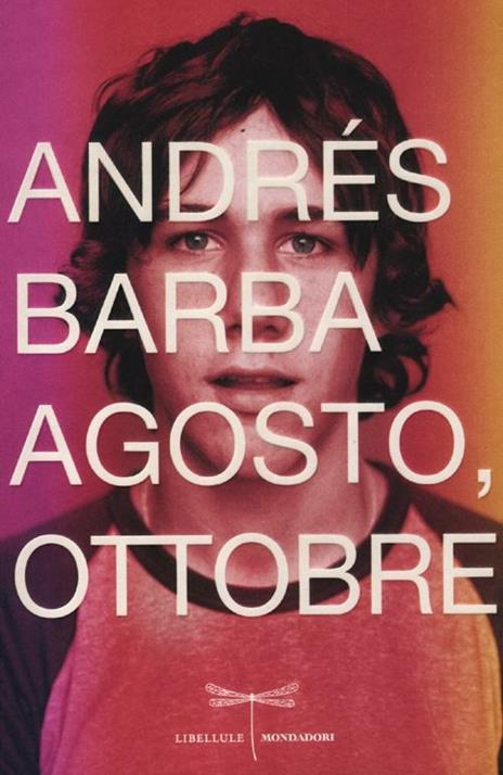 Agosto, ottobre - Andrés Barba - 3