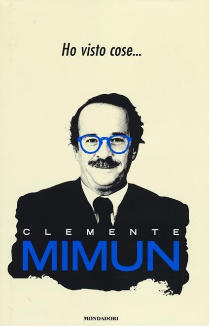 Ho visto cose... - Clemente Mimun - copertina