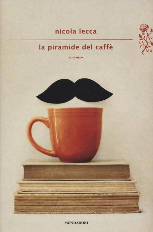La piramide del caffè - Nicola Lecca - copertina