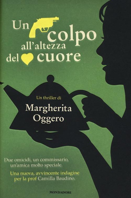 Un colpo all'altezza del cuore - Margherita Oggero - copertina