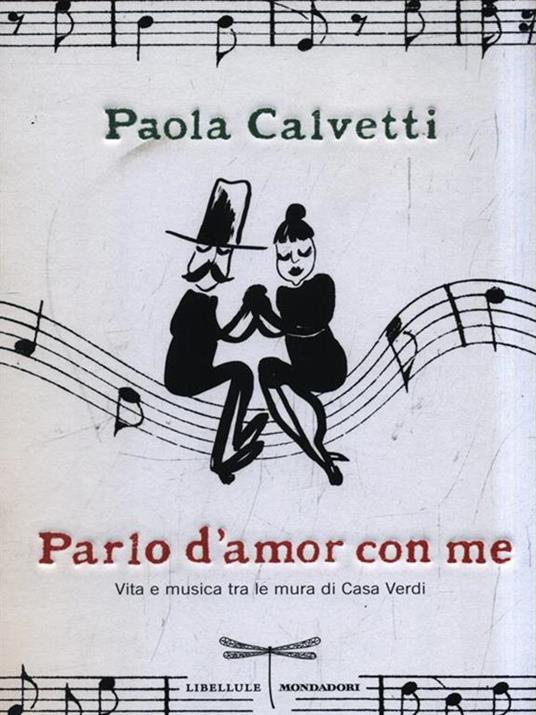Parlo d'amor con me. Vita e musica tra le mura di Casa Verdi - Paola Calvetti - copertina