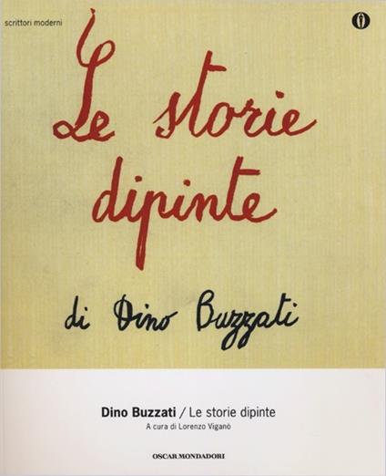 Le storie dipinte. Ediz. illustrata - Dino Buzzati - copertina