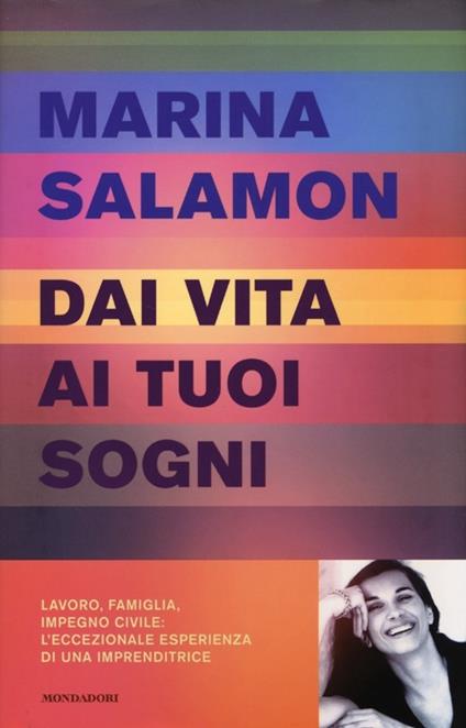 Dai vita ai tuoi sogni - Marina Salamon - copertina