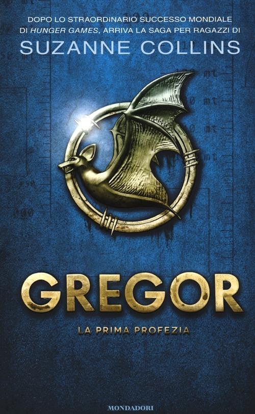 La prima profezia. Gregor. Vol. 1 - Suzanne Collins - copertina