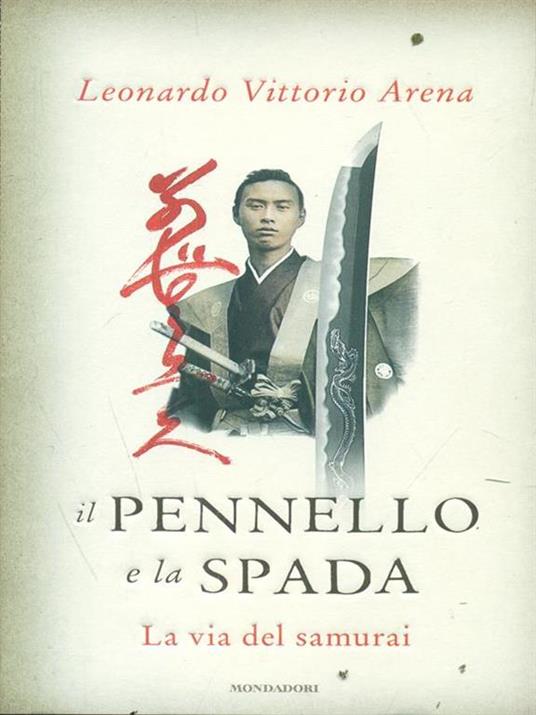 Il pennello e la spada. La via del samurai - Leonardo V. Arena - 2