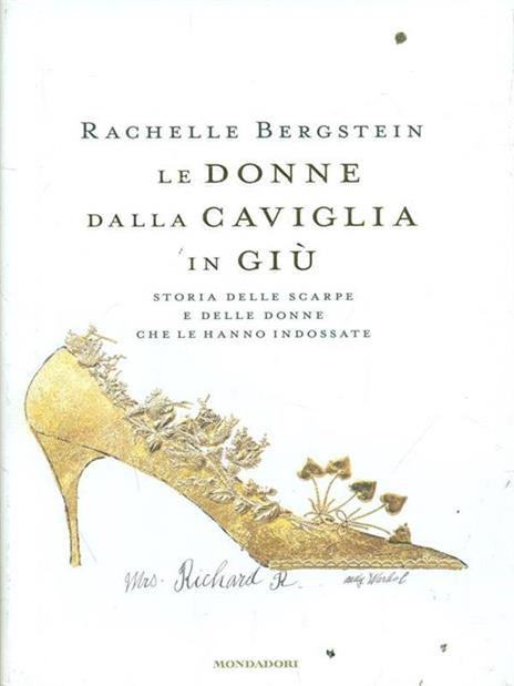 Le donne dalla caviglia in giù. Storia delle scarpe e delle donne che le hanno indossate - Rachelle Bergstein - 6
