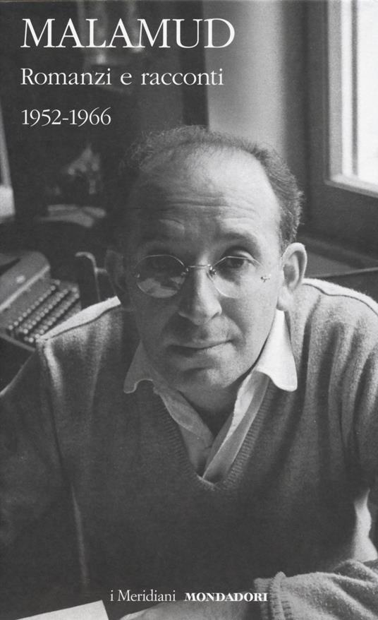 Romanzi e racconti. 1952-1966. Vol. 1 - Bernard Malamud - copertina