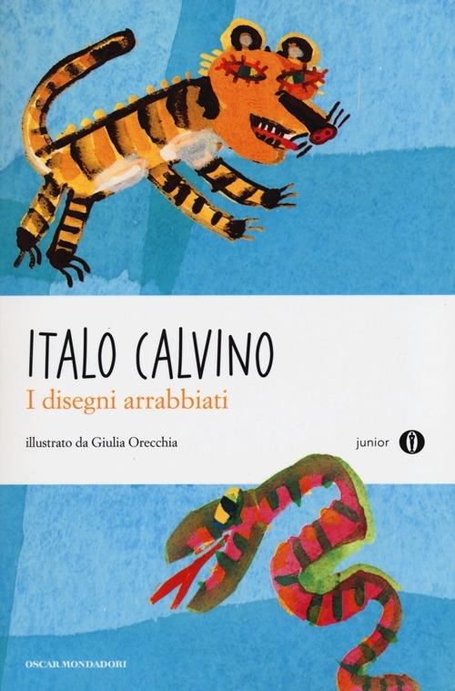 I disegni arrabbiati. Ediz. illustrata - Italo Calvino,Giulia Orecchia - copertina